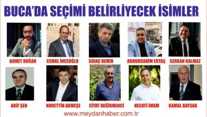 Buca da seçimi belirleyecek isimler 