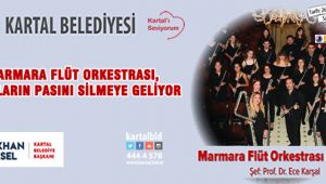 MARMARA FLÜT ORKESTRASI, KULAKLARIN PASINI SİLMEYE GELİYOR