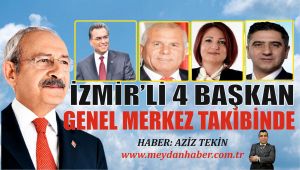 İZMİR'Lİ 4 BAŞKAN CHP GENEL MERKEZ TAKİBİNDE HABER: AZİZ TEKİN