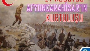 BAŞKAN ÇÖL'DEN AFYONKARAHİSAR'IN KURTULUŞ GÜNÜ MESAJI