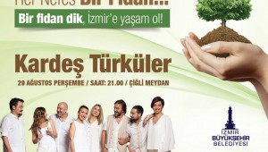 Kardeş Türküler Konserinde Yeşil Seferberlik  Türkü severlere Fidan Dağıtılacak