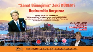 "SANAT GÜNEŞİ" ZEKİ MÜREN VEFATININ 23'ÜNCÜ YIL DÖNÜMÜNDE BODRUM'DA ANILACAK