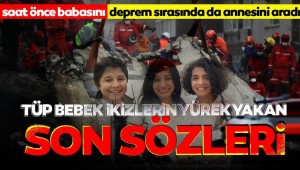 İkizlerin son sözleri Türkiye'yi ağlattı! İzmir depreminden bir acı haber daha...