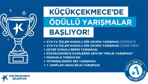 KÜÇÜKÇEKMECE'DE ÖDÜLLÜ YARIŞMALAR BAŞLIYOR