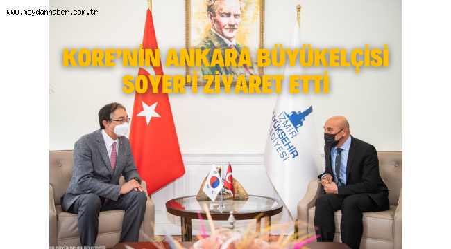 Kore'nin Ankara Büyükelçisi Soyer'i ziyaret etti