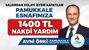 PAMUKKALELİ ESNAFLARA 1400 TL NAKDİ YARDIM BAŞVURULARI BAŞLADI