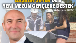 BAŞKAN SOYER'DEN YENİ MEZUN GENÇLERE DESTEK!