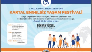 Kartal Belediyesi'nden "Engelsiz Yaşam Festivalİ