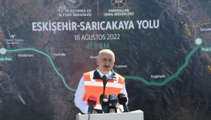 ESKİŞEHİR-SARICAKAYA YOLU'NU 2023'TE HİZMETE AÇACAĞIZ