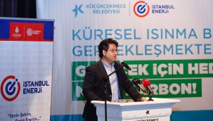 KÜÇÜKÇEKMECE'DE SÜRDÜRÜLEBİLİR ENERJİ VE İKLİM EYLEM PLANI HAYATA GEÇİYOR