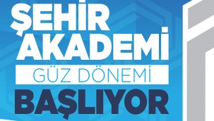 ŞEHİR AKADEMİ'NİN 2022 GÜZ DÖNEMİ KAYITLARI BAŞLADI