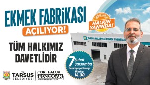 TARSUS'TA HALK EKMEK FABRİKASI AÇILIYOR!