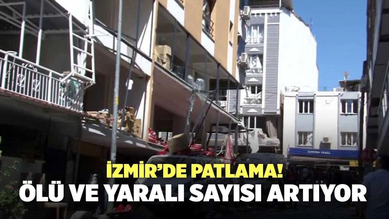 İzmir'de binada patlama: 4 kişi öldü, çok sayıda kişi yaralandı