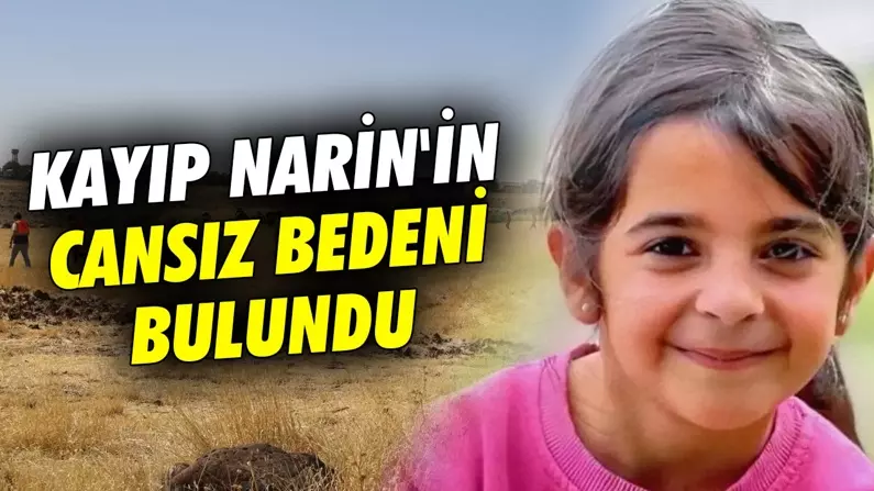 Kayıp Narin'in cansız bedeni bulundu