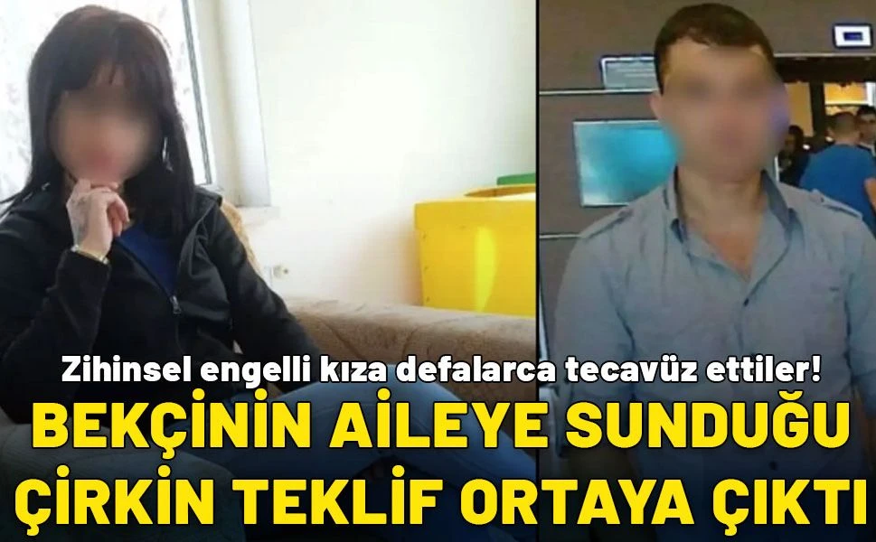 Zihinsel engelli kıza defalarca tecavüz ettiler! Olayı kapatmak için ailesine para teklif ettiler